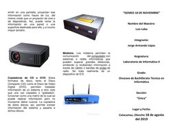 emitir en una pantalla, proyectan esa 
información como haces de luz, del 
mismo modo que un proyector de cine o 
de diaposit