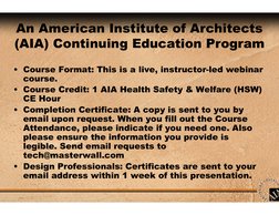 An American Institute of Architects 
(AIA) Continuing Education Program
• Course Format: This is a live, instructor-led webin