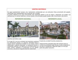 CENTRO HISTÓRICO 
 
Es aquel asentamiento humano vivo, fuertemente condicionado por una estructura física proveniente del pas