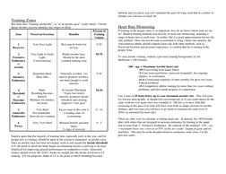 Training Zones 
But what does “training aerobically”, or “at an aerobic pace”, really mean?  Current 
theory divides exer