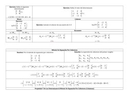 Ejercicio: Hallar el siguiente
determinante
|
2
4
1
0|=¿
¿(2)(0)−(1)(4)=0−4=−4
Ejercicio: Hallar el valor del determinante
|
