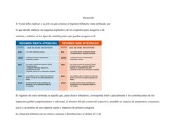 Desarrollo
1) Usted debe explicar a su jefe en qué consiste el régimen tributario renta atribuida, por
lo que decide elaborar