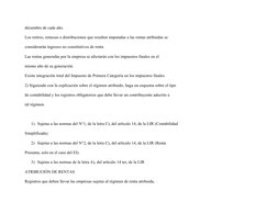 diciembre de cada año.
Los retiros, remesas o distribuciones que resulten imputadas a las rentas atribuidas se
considerarán i