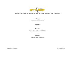 Asignatura: 
Fundamentos de Matemáticas 
 
Actividad 4 
 
Presenta: 
Viviana Peñuela Forero ID 585705 
 
Docente: 
Franci