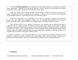 2
El curso de Prácticas Agrícolas I; es considerado de carácter general dentro del currículum de la carrera de
Técnico Agrofo