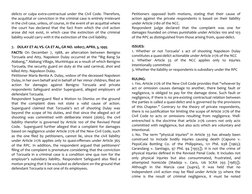 delicts or culpa extra-contractual under the Civil Code. Therefore,
the acquittal or conviction in the criminal case is entir