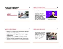 1
STRATEGIC MANAGEMENT
– BUSINESS STRATEGY
DEEPAK SOMAYA
UBER
Mission & Business Model
Uber and Taxi in São Paulo , Brazil
(N