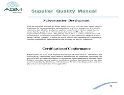6 
Supplier Quality Manual 
 
 
 
 
 
 
Subcontractor Development 
 
With the increasing demands for higher quality at a lowe