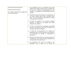 cuento de la “Casa del caracol” 
Comentar sobre el mismo. 
Les cantare canciones que tengan que 
ver con la primavera. 
que e