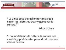 “La  única  cosa  de  real  importancia  que  
hacen  los  líderes  es  crear  y  gestionar  la  
cultura.”
Edgar  Schein
Si