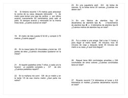 18.
 Si Antonio recorrió 1.75 metros para atravesar 
la cocina de su casa, después retrocedió   ¼  de 
metro para tomar una c