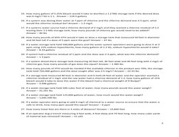 2 
 
15. How many gallons of 5.25% bleach would it take to disinfect a 1.2 MG storage tank if the desired dose 
was 6 mg/L? S