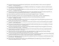 3 
 
29. If a water systems source held 5 acre feet of water, how much water is in the reservoir in gallons? 
Answer – 1,629,