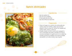 Huevos divorciados
•  2pz de nopales (V) 
•  3pz de huevos (3AOA) 
•  1c de aceite de oliva (1G)
•  2pz de tortillas de nopal