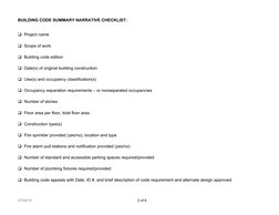 BUILDING CODE SUMMARY NARRATIVE CHECKLIST:
Project name
Scope of work
Building code edition
Date(s) of original building