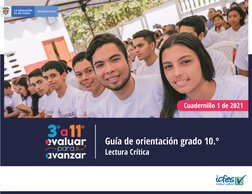  
Guía de orientación grado 10.º
Cuadernillo 1 de 2021
Lectura Crítica
