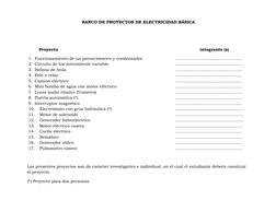 BANCO DE PROYECTOS DE ELECTRICIDAD BÁSICA
   Proyecto
integrante (s)
1. Funcionamiento de un potenciómetro y condensador
....