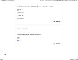 Ribbon
Status bar
File Tab
Title Bar
State True or False
true
false
Which of the following is located at top of the Power Poi