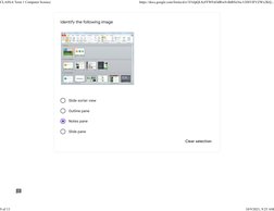 Slide sorter view
Outline pane
Notes pane
Slide pane
Identify the following image
Clear selection
CLASS-6 Term 1 Computer Sci