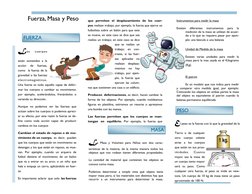 Los 
cuerpos 
están sometidos a la 
acción 
de 
fuerzas, 
como  la fuerza de la 
gravedad o las fuerzas 
electromagnéticas.