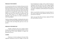 MESSAGE OF THE PARENTS
As everyone knows the love of a family will always be God’s
greatest blessing. We can have several fri