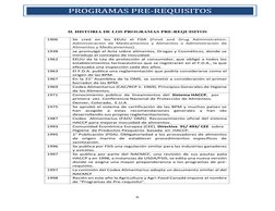 6 
 
PROGRAMAS PRE-REQUISITOS  
 
 
 
II. HISTORIA DE LOS PROGRAMAS PRE-REQUISITOS 
 
1906 
Se creó en los EEUU el FDA (Foo