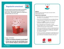 Regulación emocional
En esta caja de sorpresas están guardadas 
muchas situaciones que los han hecho 
sentir bien. Recuerden