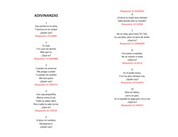 ADIVINANZAS
1
Soy animal en la selva 
Y pintura en la ciudad
¿Quién soy?
Respuesta: LA CEBRA
2
Es tuyo
Y lo usan los demás
Má