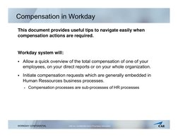 Compensation in Workday
This document provides useful tips to navigate easily when 
compensation actions are required. 
Workd