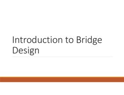 Introduction to Bridge 
Design

