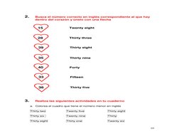 10 
 
2. 
Busca el número correcto en inglés correspondiente al que hay 
dentro del corazón y únelo con una flecha