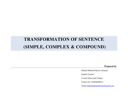 TRANSFORMATION OF SENTENCE 
 (SIMPLE, COMPLEX & COMPOUND) 
 
 
 
Prepared by  
Khaled Mahmud Hasan (Armaan) 
English Te
