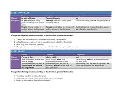 CLUE: CONTRAST 
 
Simple 
Complex 
Compound 
Marker 
In spite of/despite 
Though/although 
but 
Examples 
In spite of being a