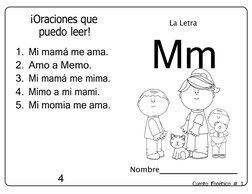¡Oraciones que
puedo leer!
1. Mi mamá me ama.
2. Amo a Memo.
3. Mi mamá me mima.
4. Mimo a mi mami.
5. Mi momia me ama.
La Le
