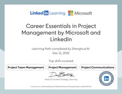 Career Essentials in Project
Management by Microsoft and
LinkedIn
Learning Path completed by Shenghua Ni 
Dec 11, 2022
Top