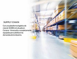 Con una plataforma logística de
más de 10.000 m2, situada en
Caracas - Venezuela y completamente
equipada para satisfacer las