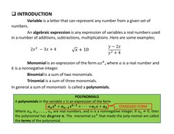 INTRODUCTION
Variable is a letter that can represent any number from a given set of 
numbers.
An algebraic expression is any
