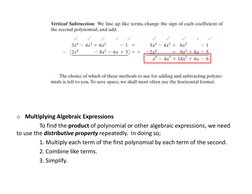 o Multiplying Algebraic Expressions
To find the product of polynomial or other algebraic expressions, we need 
to use the dis