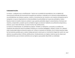 pág. 2
FUNDAMENTACIÓN:
La música – cualquiera sea su manifestación – hecha con un sentido de trascendencia, con un objetivo d