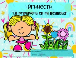 Material elaborado por: Prees Materiales 2022 
 
 
 
 
 
 
 
 
 
 
 
 
 
 
 
 
 
 
 
 
 
 Proyecto “La primavera en mi lo