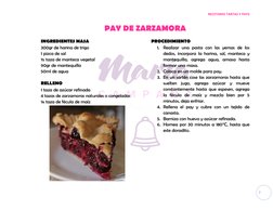 PAY DE ZARZAMORA
INGREDIENTES MASA 
300gr de harina de trigo 
1 pizca de sal 
½ taza de manteca vegetal 
90gr de mantequill