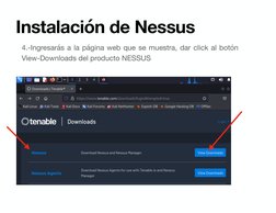 Instalación de Nessus
4.-Ingresarás a la página web que se muestra, dar click al botón 
View-Downloads del producto NESSUS
