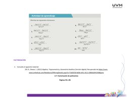 FACTORIZACIÓN  
 
1. Consulta el siguiente material: 
Zill, D., Dewar, J. (2012) Algebra, Trigonometría y Geometría