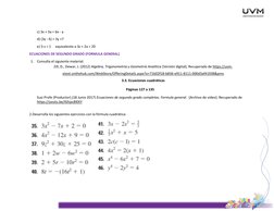 c) 3x + 3a = 6x - a 
d) (3y - 6) = 3y +7 
e) 5-z = 1     equivalente a 3z + 2a = 20 
ECUACIONES DE SEGUNDO GRADO (FORMU