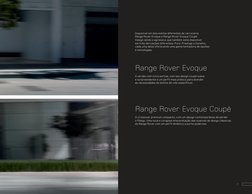 Disponível em dois estilos diferentes de carroceria.  
Range Rover Evoque e Range Rover Evoque Coupé.  
Design sólido e agres