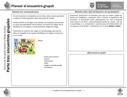 -------Cuaderno de acompañamiento Grupal--------
Planear el encuentro grupal:
Momento tres: construyendo juntos
Momento cuatr