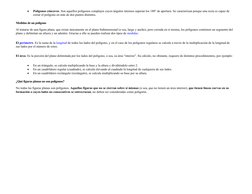 
Polígonos cóncavos. Son aquellos polígonos complejos cuyos ángulos internos superan los 180° de apertura. Se caracterizan p