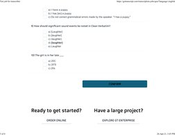 a) I have a puppy.
b) I has [sic] a puppy.
c) Do not correct grammatical errors made by the speaker. ''I has a puppy.''
9) Ho