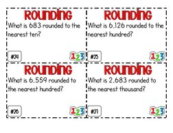 What is 683 rounded to the 
nearest ten? 
 
 
What is 6,126 rounded to the 
nearest hundred? 
 
 
What is 6,559 rounded t