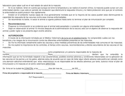 laboratorio para saber cuál es el real estado de salud de la mascota. 
• 
Si no se realizan, tener en cuenta que aunque se to